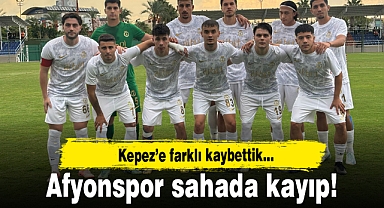 Kepez'e farklı kaybettik…Afyonspor sahada kayıp!
