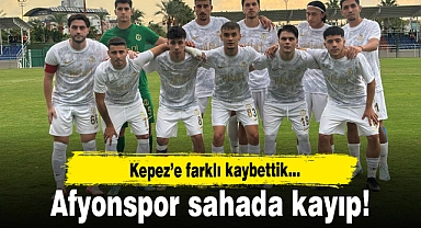 Kepez'e farklı kaybettik…Afyonspor sahada kayıp!