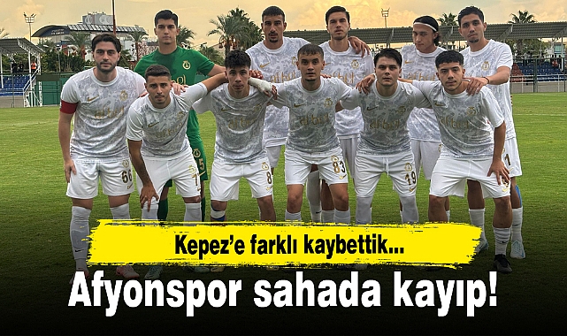Kepez'e farklı kaybettik…Afyonspor sahada kayıp!