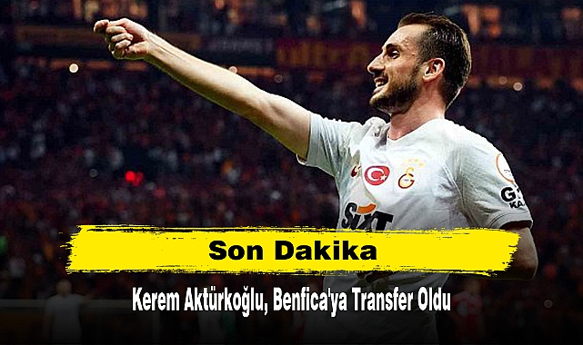 Kerem Aktürkoğlu, Benfica'ya Transfer Oldu