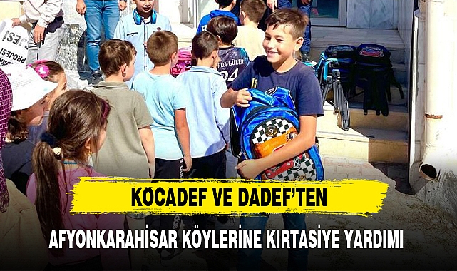 KOCADEF'DEN AFYONKARAHİSAR KÖYLERİNE KIRTASİYE YARDIMI