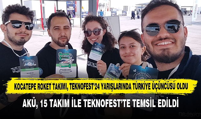KOCATEPE ROKET TAKIMI, TEKNOFEST’24 YARIŞLARINDA TÜRKİYE ÜÇÜNCÜSÜ OLDU
