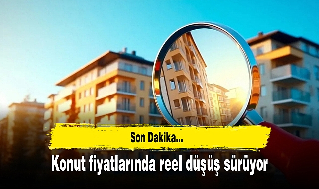 Konut fiyatlarında reel düşüş sürüyor