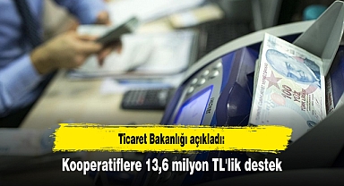 Kooperatiflere 13,6 milyon TL'lik destek