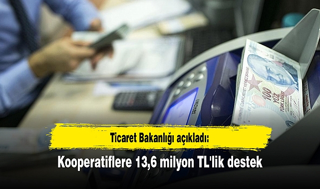 Kooperatiflere 13,6 milyon TL'lik destek