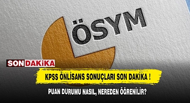 KPSS ÖNLİSANS SONUÇLARI SON DAKİKA