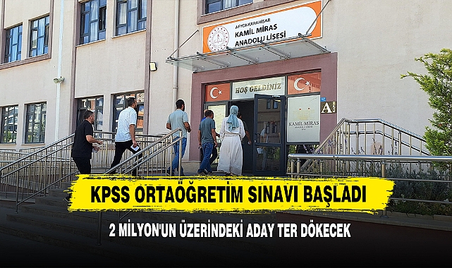 KPSS Ortaöğretim Sınavı Başladı