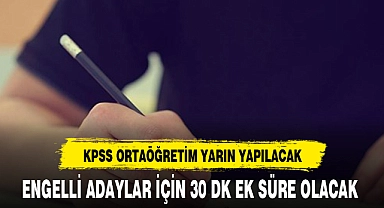 KPSS ORTAÖĞRETİM YARIN YAPILACAK