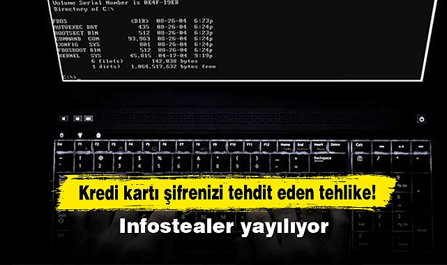 Kredi kartı şifrenizi tehdit eden tehlike! Infostealer yayılıyor