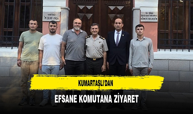 Kumartaşlı'dan Efsane Komutana Ziyaret