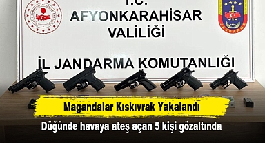 Magandalar Kıskıvrak Yakalandı! Düğünde havaya ateş açan 5 kişi gözaltında