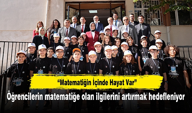 'Matematiğin İçinde Hayat Var' projesi açılış töreni gerçekleştirildi