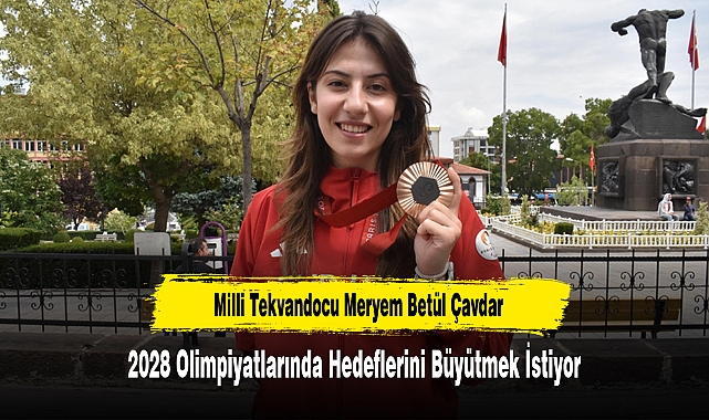 Meryem Betül Çavdar, 2028 Olimpiyatları İçin Hedeflerini Büyütüyor