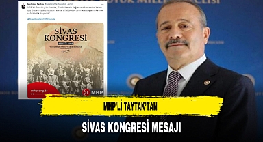 MHP’li Taytak’tan Sivas Kongresi Mesajı