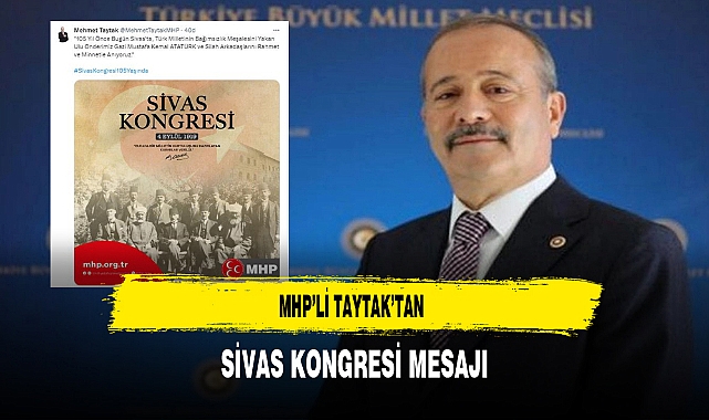 MHP’li Taytak’tan Sivas Kongresi Mesajı