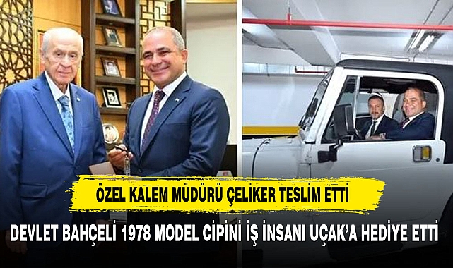 MHP LİDERİ BAHÇELİ "ÇOK ÖZEL" DEDİĞİ ARACI BAKIN KİME HEDİYE ETTİ