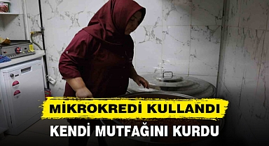 MİKROKREDİ KULLANDI KENDİ MUTFAĞINI KURDU