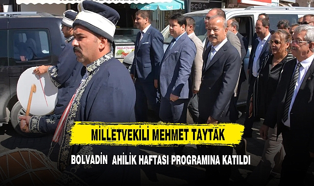 Milletvekili Mehmet Taytak Bolvadin'de Ahilik Haftası Programına Katıldı