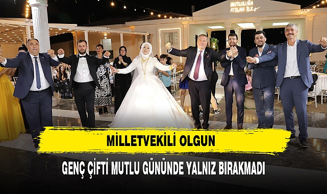Milletvekili Olgun Genç Çifti Mutlu Gününde Yalnız Bırakmadı