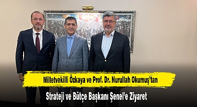 Milletvekili Özkaya ve Prof. Dr. Nurullah Okumuş’tan Başkan Şenel’e Ziyaret