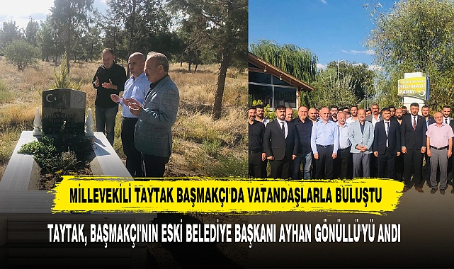 Milletvekili Taytak Başmakçı'da Vatandaşlarla Buluştu