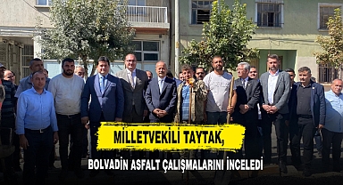 Milletvekili Taytak, Bolvadin Asfalt Çalışmalarını İnceledi