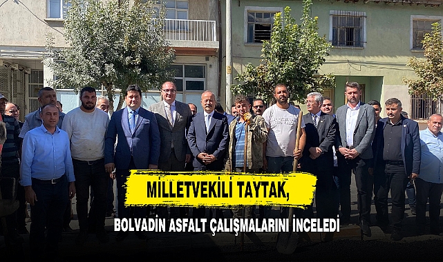 Milletvekili Taytak, Bolvadin Asfalt Çalışmalarını İnceledi