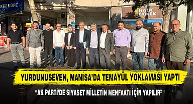 Milletvekili Yurdunuseven, Manisa’da Temayül Yoklaması Yaptı