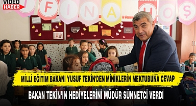 MİLLİ EĞİTİM BAKANI YUSUF TEKİN'DEN MİNİKLERİN MEKTUBUNA CEVAP
