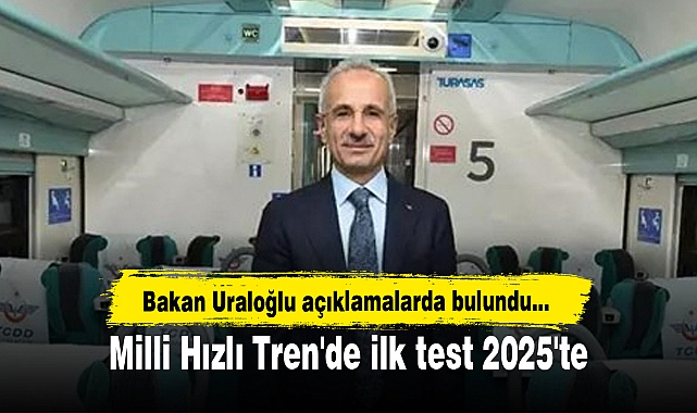 Milli Hızlı Tren'de ilk test 2025'te