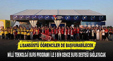 MİLLİ TEKNOLOJİ BURS PROGRAMI İLE 5 BİN GENCE BURS DESTEĞİ SAĞLAYACAK