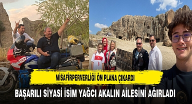 Misafirperverliği Ön Plana Çıkardı Başarılı Siyasi İsim Yağcı Akalın Ailesini Ağırladı