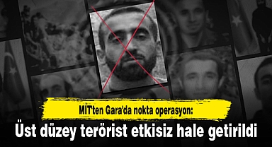 MİT'ten Gara'da nokta operasyon: Üst düzey terörist etkisiz hale getirildi