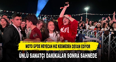 Moto GP'de Heyecan Hız kesmeden devam ediyor Ünlü Sanatçı Az Sonra Sahnede