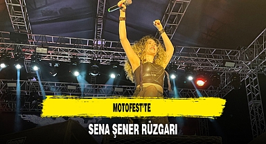 MotoFest’te Sena Şener Rüzgarı