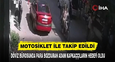 MOTOSİKLET İLE TAKİP EDİLDİ