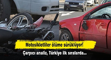 Motosikletliler ölüme sürüklüyor! Çarpıcı analiz, Türkiye ilk sıralarda