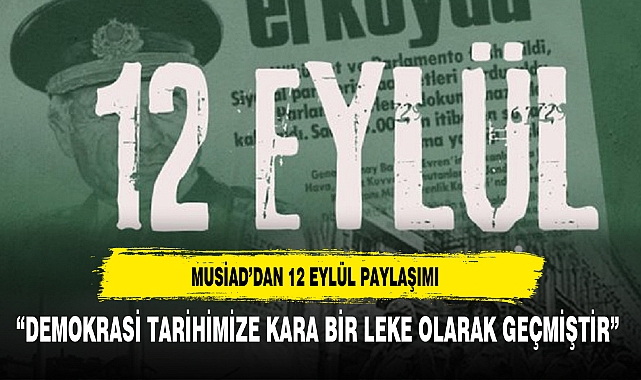 MÜSİAD Afyonkarahisar Şubesi'nden 12 Eylül Darbesi Mesajı