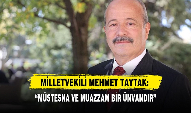 "MÜSTESNA VE MUAZZAM BİR ÜNVANDIR"