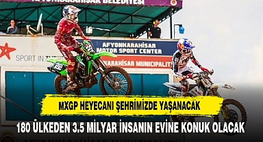 MXGP Türkiye ve NG Afyon MOTOFEST'e Rekor Katılım Bekleniyor