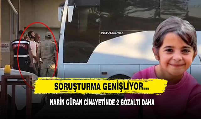 Narin Güran Cinayetinde 2 Gözaltı Daha