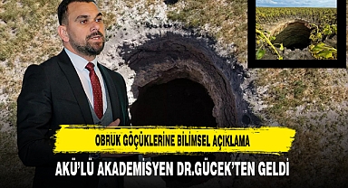 Obruk Göçüklerine Bilimsel Açıklama AKÜ’lü Akademisyen Dr.Gücek’ten Geldi