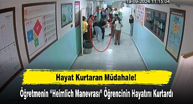 Öğretmenin “Heimlich Manevrası” Öğrencinin Hayatını Kurtardı
