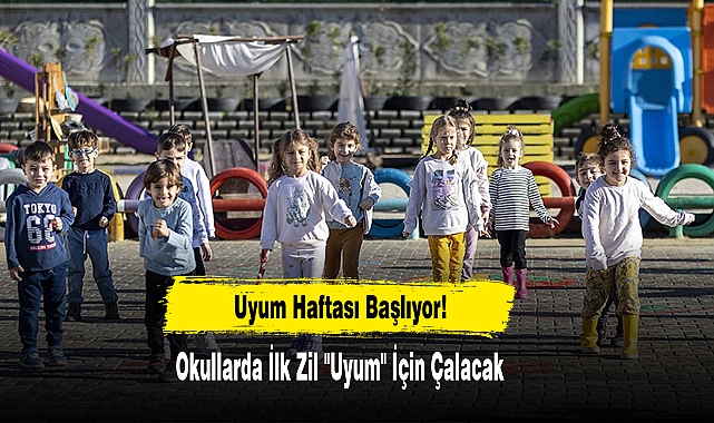 Okullarda İlk Zil "Uyum" İçin Çalacak