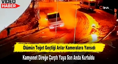 Ölümün Teğet Geçtiği Anlar Kameralara Yansıdı