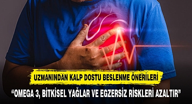 “OMEGA 3, BİTKİSEL YAĞLAR VE EGZERSİZ RİSKLERİ AZALTIR”