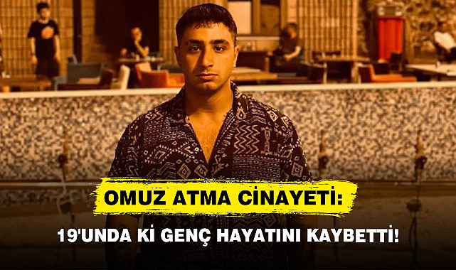 Omuz Atma Cinayeti: 19'undaki Genç Hayata Veda Etti