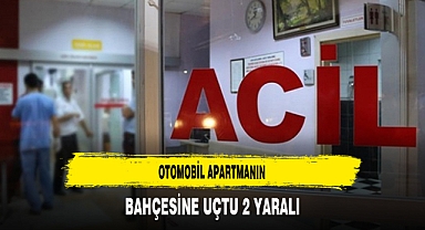 Otomobil Apartmanın Bahçesine Uçtu 2 Yaralı
