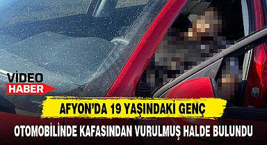 OTOMOBİLİNDE KAFASINDAN VURULMUŞ HALDE BULUNDU