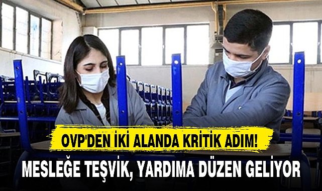 OVP'DEN İKİ ALANDA KRİTİK ADIM!